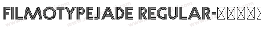 filmotypejade regular字体转换